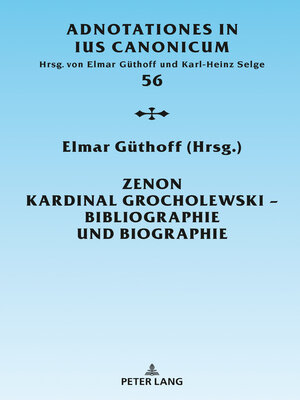 cover image of Zenon Kardinal Grocholewski – Bibliographie und Biographie
